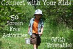 Connect with Your Kids: 50 Screen-Free Activities