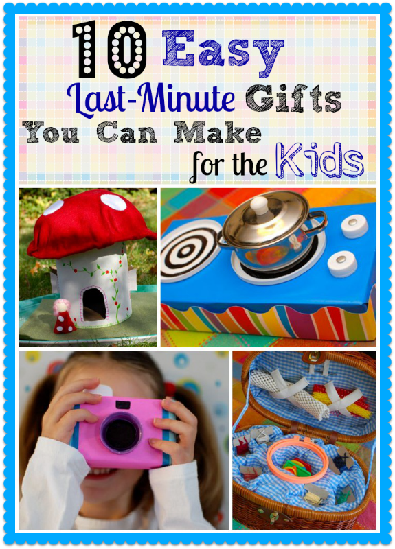 10 Easy Last-Minute Gifts You Can Make for the Kids - Inner Child Fun