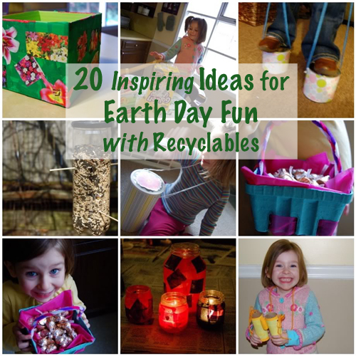 20 Inspiring Ideas for Earth Day Fun with Recyclables