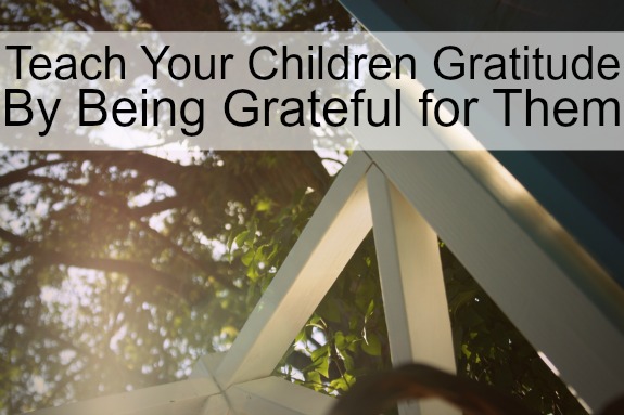 Teach your children gratitude