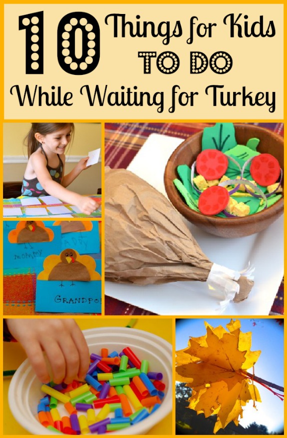 10 Things for Kids to Do While Waiting for Turkey - Inner Child Fun