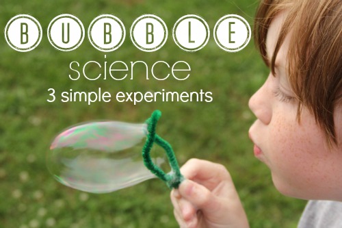 Bubble Science- 3 Simple Experiments for Kids