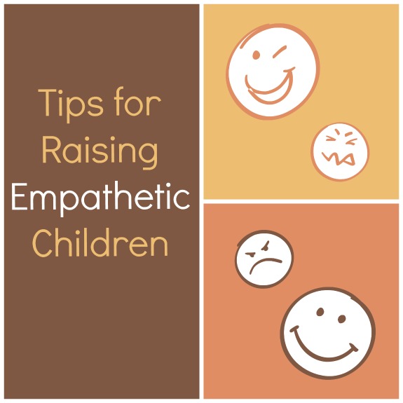 Tips for Raising Empathetic Children