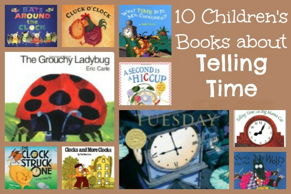 10 Children's books that introduce children to the concept of time telling and the function of clocks.