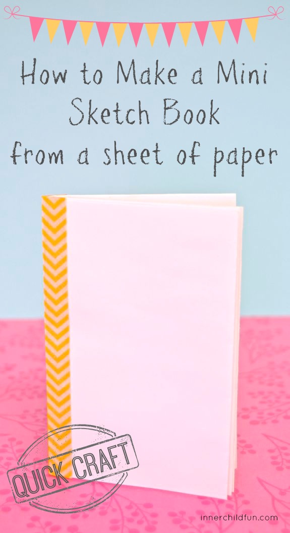 How to Make a Mini Sketchbook from a Sheet of Paper (EASY) - Inner Child  Fun