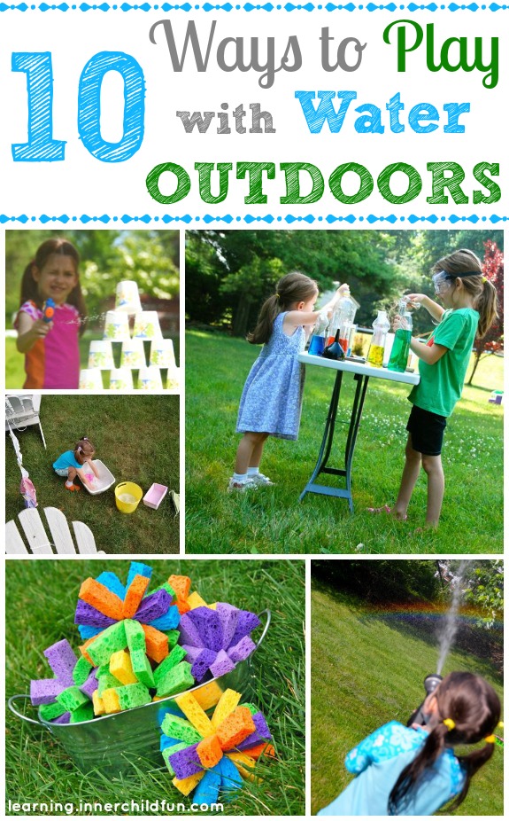 10 Ways to Play and Learn with Water Outdoors