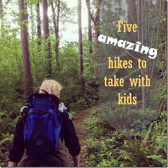 Five amazing hikes to take with kids