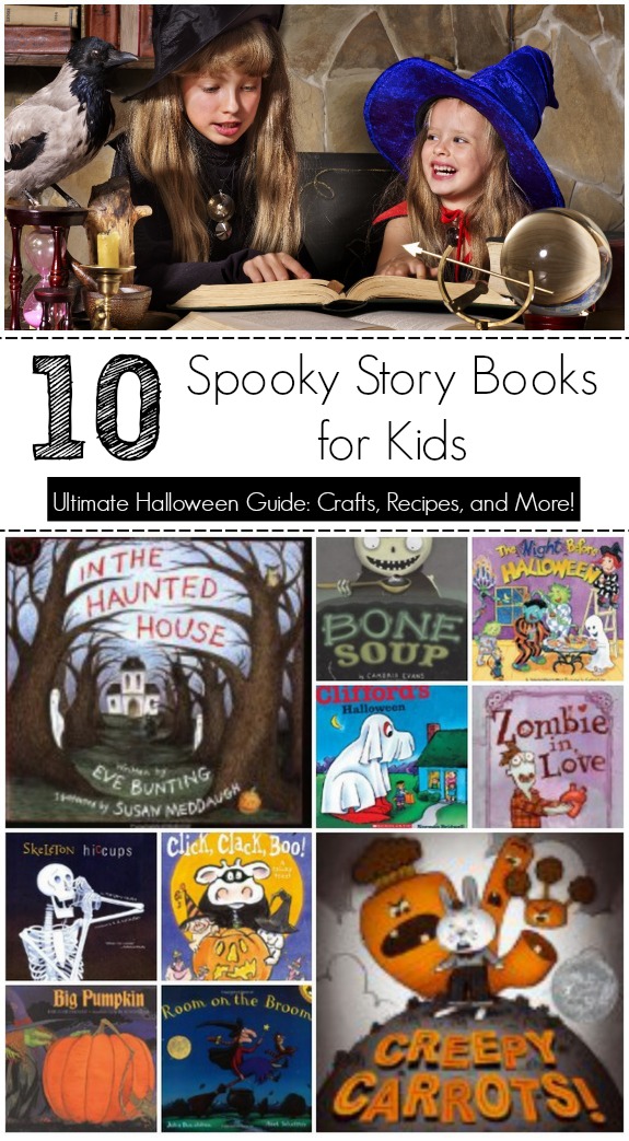 10 Spooky Story Books for Kids -- Ultimate Halloween Guide with Crafts, Recipes, and More!