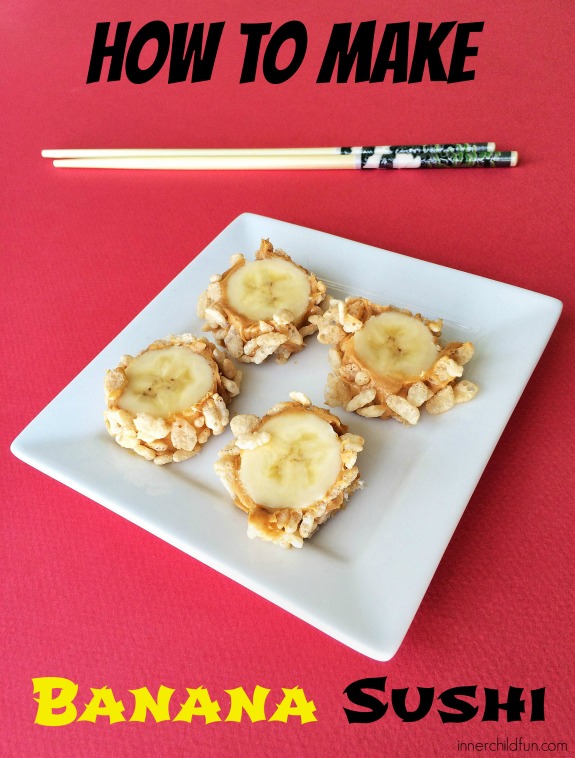 How to Make Banana Sushi