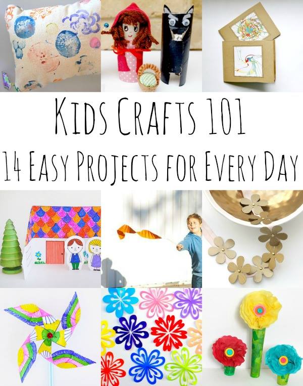 Kids Crafts 101 -- 14 Easy Projects for Every Day