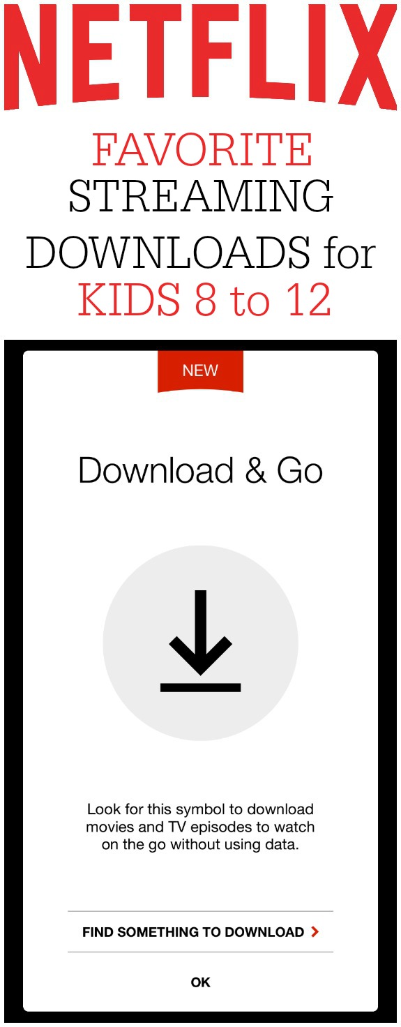15 Netflix Streaming Downloads for Kids 8-12