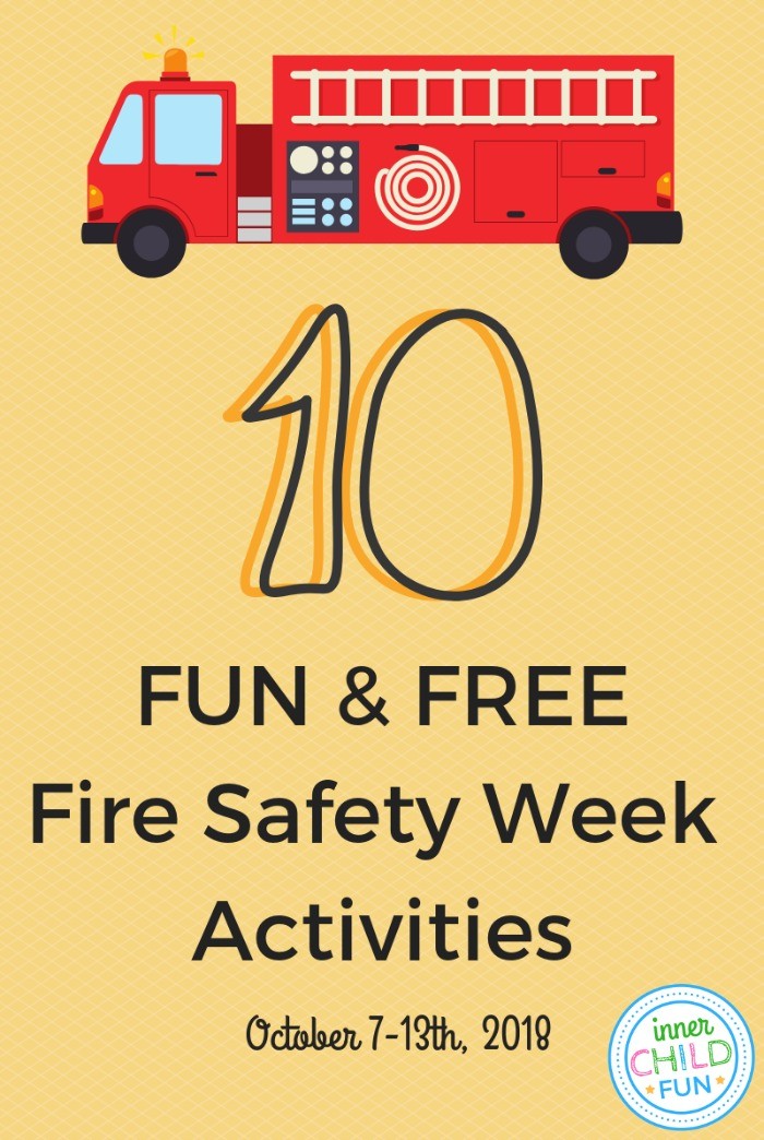 10 Fun and Free Fire Safety Week Activities Inner Child Fun