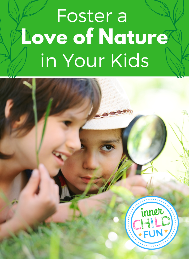 Foster a Love of Nature in Your Kids