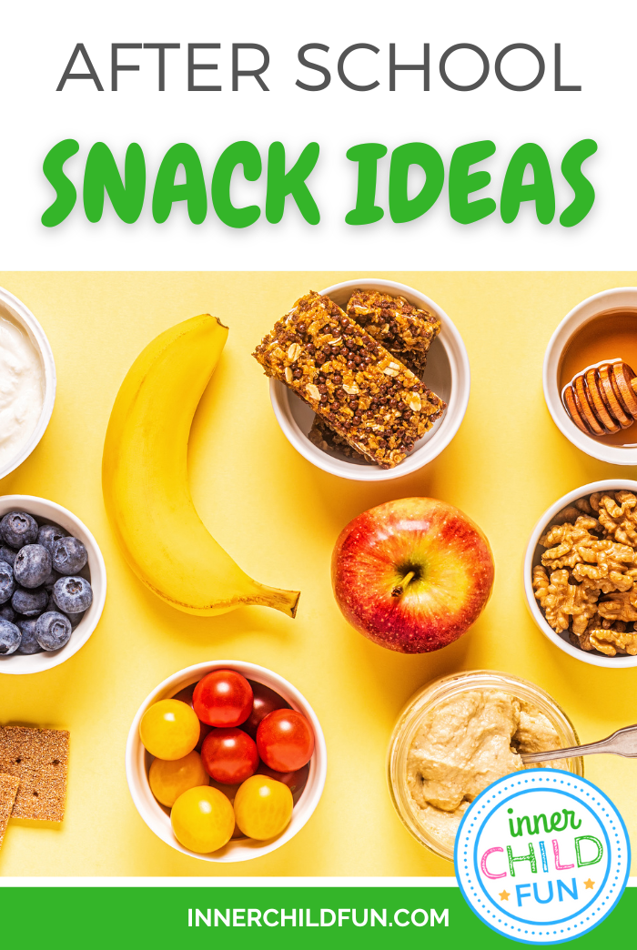 EASY After School Snack Ideas For Kids Inner Child Fun