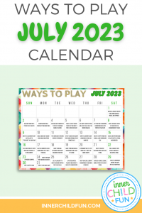 Ways to Play July 2023 Calendar